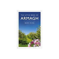 The History Press Ltd The Little Book of Armagh (häftad, eng)