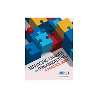 Project Management Institute Managing Change in Organizations (häftad, eng)