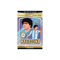 John Blake Publishing Ltd Classic Football Heroes: Maradona (Elite Edition) (häftad, eng)