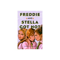 Feiwel & Friends Freddie and Stella Got Hot (inbunden, eng)