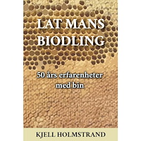 Kjell Holmstrand Lat mans biodling (inbunden)
