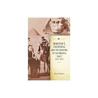 Academic Studies Press Winston S. Churchill and the Shaping of the Middle East, 1919-1922 (inbunden, eng)