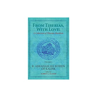 Academic Studies Press From Tiberias, with Love: A Collection of Tiberian Hasidism. Volume 2 (inbunden, eng)