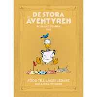 Egmont Story House De stora äventyren 1965 : Född till lägerledare och andra historier (bok, kartonnage)