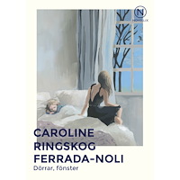 Caroline Ringskog Ferrada-Noli Dörrar, fönster (häftad)