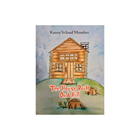 Austin Macauley Publishers LLC The House Built On A Hill (inbunden, eng)