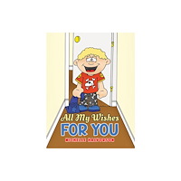Austin Macauley Publishers LLC All My Wishes For You (inbunden, eng)