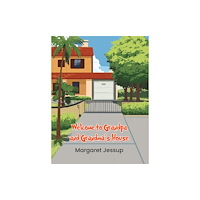 Austin Macauley Publishers LLC Welcome to Grandpa and Grandma's House (inbunden, eng)