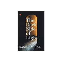 Rupa Publications India Pvt. Ltd The Dark Side of Light (inbunden, eng)