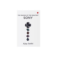 Rupa Publications India Pvt. Ltd The Making of The Greatest Sony (inbunden, eng)