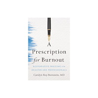 Johns Hopkins University Press A Prescription for Burnout (häftad, eng)