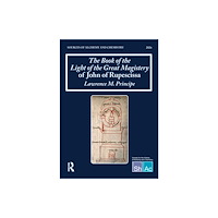 Taylor & francis ltd The Book of the Light of the Great Magistery of John of Rupescissa (Liber lucis magisterii magni) (häftad, eng)
