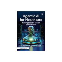 Taylor & francis ltd Agentic AI for Healthcare (häftad, eng)