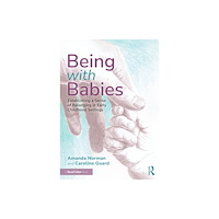 Taylor & francis ltd Being with Babies (häftad, eng)