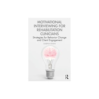 Taylor & francis ltd Motivational Interviewing for Rehabilitation Clinicians (häftad, eng)