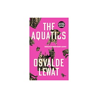 Cassava Republic Press The Aquatics (inbunden, eng)
