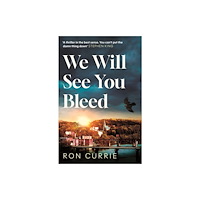 Atlantic Books We Will See You Bleed (häftad, eng)