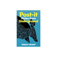 Bluemoose Books Ltd Post-it Notes from Underground (inbunden, eng)