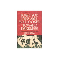 Granta Books I Gave You Eyes and You Looked Toward Darkness (häftad, eng)