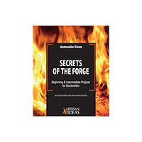 Artisan Ideas Secrets of the Forge (inbunden, eng)