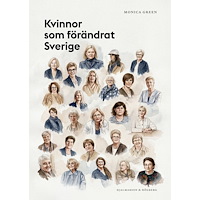Monica Green Kvinnor som förändrat Sverige (häftad)