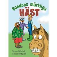 Sanna Juhlin Bondens märkliga häst (bok, kartonnage)