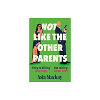Asia Mackay Not Like the Other Parents (pocket, eng)