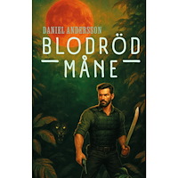 Daniel Andersson Blodröd måne (bok, storpocket)
