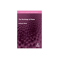 Taylor & francis ltd The Sociology of Power (häftad, eng)