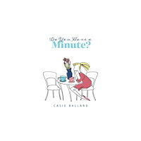 BookBaby Do You Have a Minute? (häftad, eng)