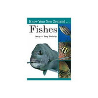 Upstart Press Ltd Know Your New Zealand Fishes (bok, spiral, eng)
