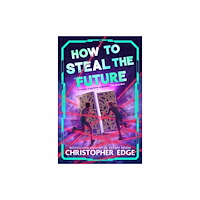 Pan Macmillan How to Steal the Future (häftad, eng)