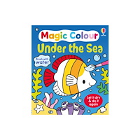 Usborne Publishing Ltd Magic Colour Under the Sea (bok, board book, eng)