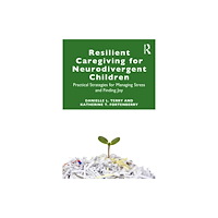 Taylor & francis ltd Resilient Caregiving for Neurodivergent Children (häftad, eng)