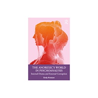 Taylor & francis ltd The Anorexic's World in Psychoanalysis (häftad, eng)