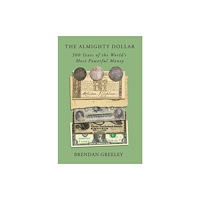 Random House USA Inc The Almighty Dollar (inbunden, eng)