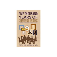 Stoney Creek Publishing Group Five Thousand Years of Controversies (häftad, eng)