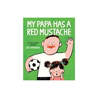 Random House USA Inc My Papa Has a Red Mustache (inbunden, eng)