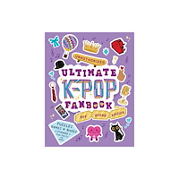 Workman Publishing Unauthorized Ultimate K-Pop Fanbook: Boy Group Edition (häftad, eng)