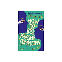 Oneworld Publications How to Lose Yourself Completely (häftad, eng)