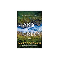 St. Martin's Publishing Group Liar's Creek (häftad, eng)