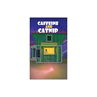 Austin Macauley Publishers LLC Caffeine and Catnip (inbunden, eng)