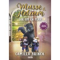 Camilla Brinck Musse & Helium gör upp en plan (inbunden)