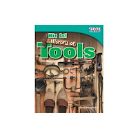 Teacher Created Materials, Inc Hit It! History of Tools (häftad, eng)