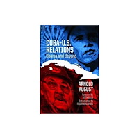 Fernwood Publishing Co Ltd Cuba-U.S. Relations (häftad, eng)