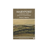 Archaeopress Maryport: A Roman Fort and Its Community (häftad, eng)