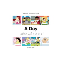 Milet Books Limited My First Bilingual Book -  A Day (English-Urdu) (bok, board book, eng)