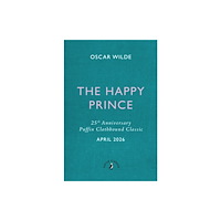 Penguin Random House Children's UK The Happy Prince and Other Stories (inbunden, eng)