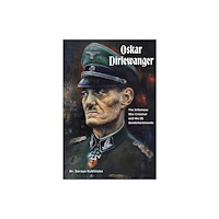 Schiffer Publishing Ltd Oskar Dirlewanger (inbunden, eng)