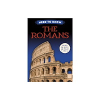 Hachette Children's Group Need to Know: The Romans (inbunden, eng)